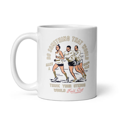 Do Something that would make a 1960's man think your uterus: 11 oz