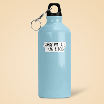 Sorry I'm Late I Saw A Dog Funny Sticker Vinyl Decal: 3"