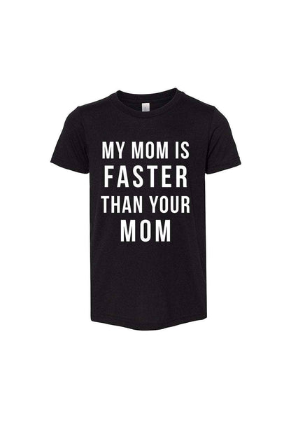 My Mom is Faster than your Mom Toddler/Youth T-shirt: Black Triblend / 2T