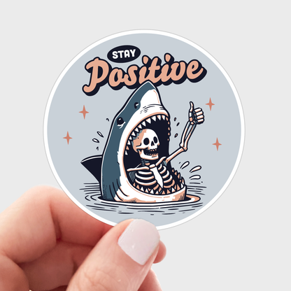 Stay Positive Sticker - shark, skeleton, ocean, funny